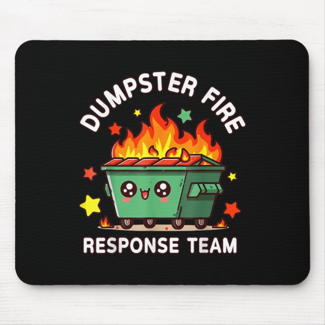 Funny Dumpster Fire Response Team Meme Funny Work  Mouse Pad (Front)