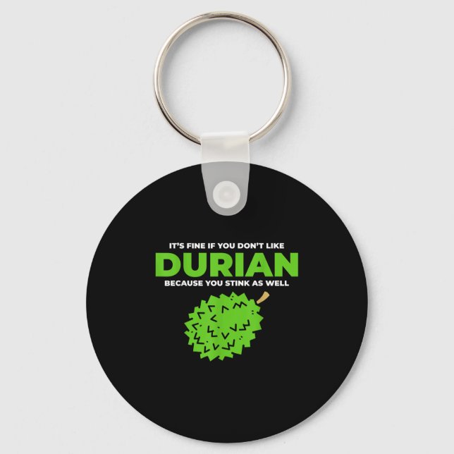 Funny Durian Stink Quote Graphic  Keychain (Front)