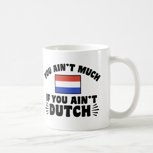 Funny Dutch Coffee Mug