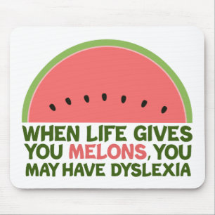 Funny Dyslexia Quote Dyslexic Humor Watermelon Mouse Pad