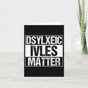 Funny Dyslexic Lives _ Adhd _ Dyslexia Awareness Card