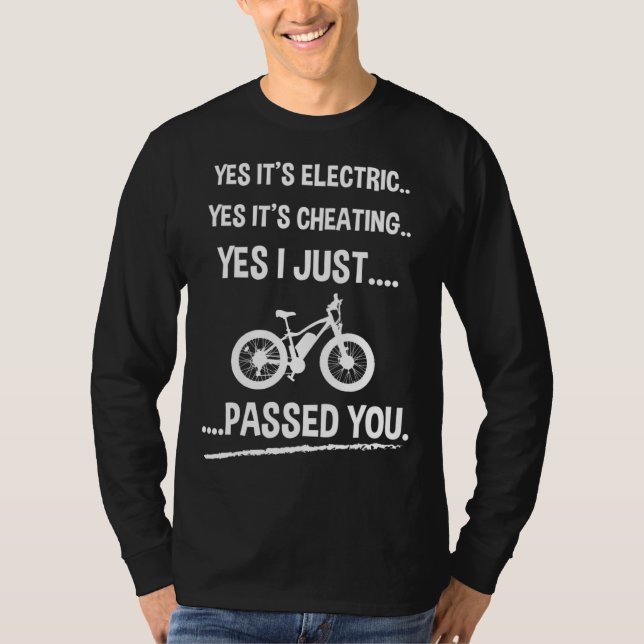 Funny E-Bike Yes It's Electric T-Shirt (Front)