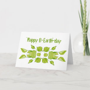 Funny Earth Day Apr 22, Birthday,100 % Recycled Card