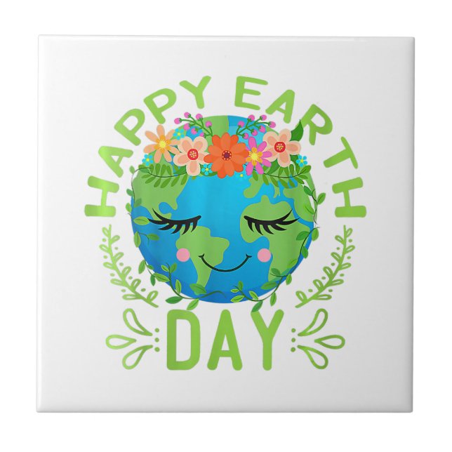Funny Earth Day Quote Earth Cool Happy Earth Day Ceramic Tile (Front)