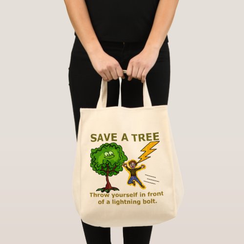 Funny Earth Day Save a Tree Lightning Humor Tote Bag