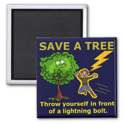 Funny Earth Day Save the Trees Lightning Humor Magnet