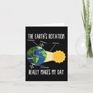Funny Earth Rotation Earth Day Science Teacher Kid Card