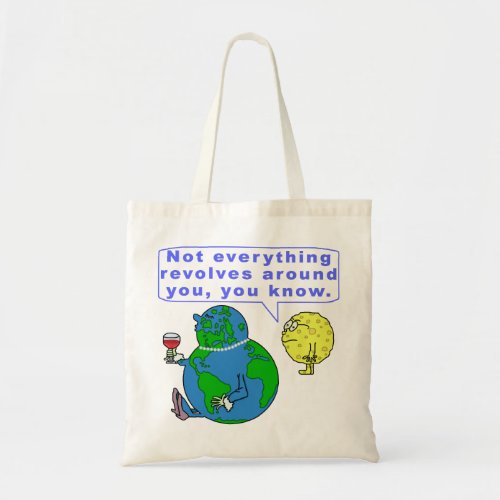 Funny Earth Snob Outer Space Astronomy Joke Tote Bag