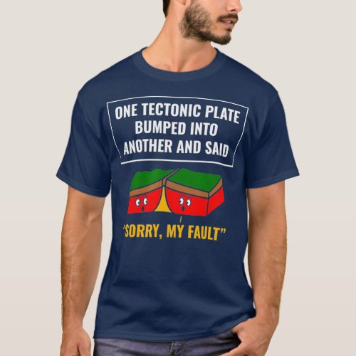 Funny Earthquake Sorry My Fault For Science T_Shirt