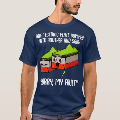 Funny Earthquake Sorry My Fault Geologist Jokes T_Shirt