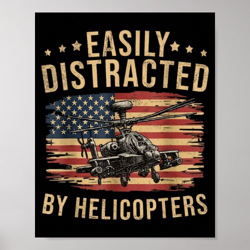 Funny Easily Distracted by Apache Helicopter USA Poster