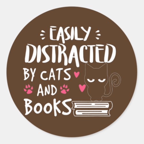 Funny Easily Distracted by Cats and Books Cat Classic Round Sticker