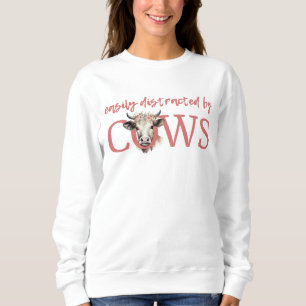 Funny EASILY DISTRACTED BY COWS Vintage Floral Sweatshirt