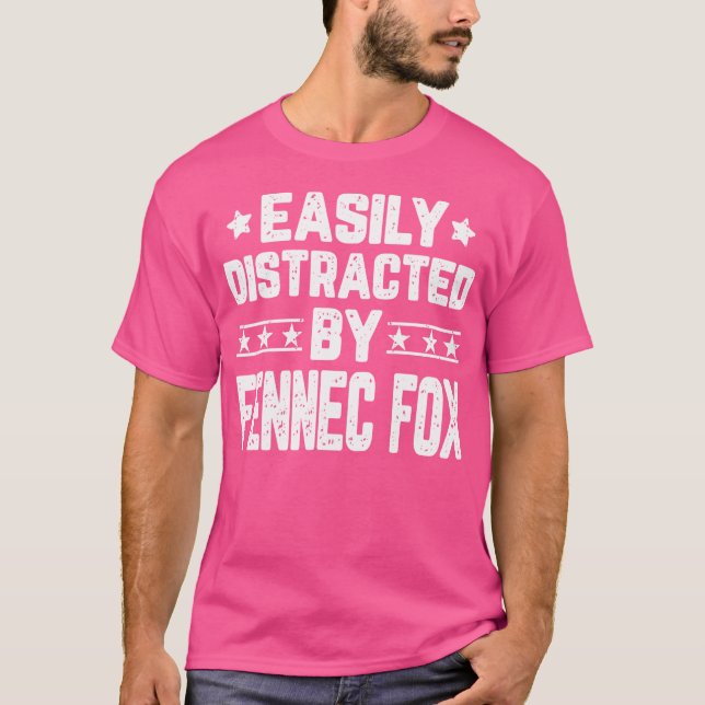 Funny Easily Distracted By Fennec Fox Fennec Fox L T-Shirt (Front)