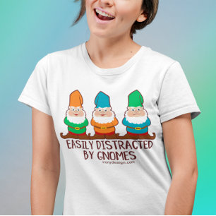 Funny Easily Distracted by Gnomes T-Shirt