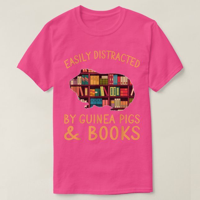 Funny Easily Distracted By Guinea Pigs & Books Lov T-Shirt (Design Front)