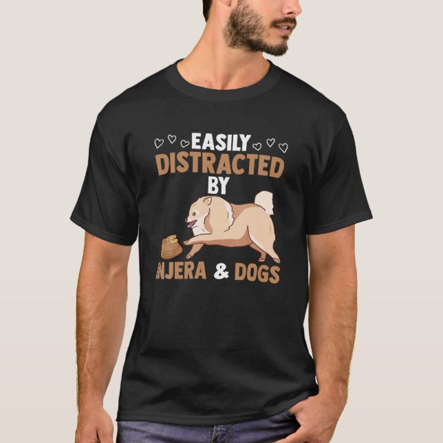 Funny Easily Distracted By Injera And Dogs Flatbre T-Shirt (Front)