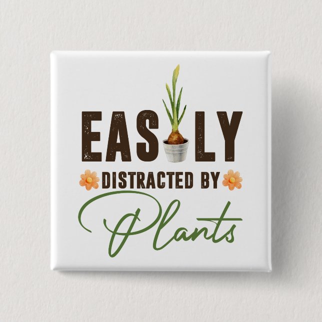 Funny easily distracted by plants bulb pot button (Front)