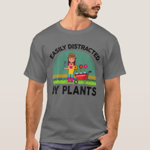 Funny Easily Distracted By Plants For Gardening Ga T-Shirt