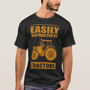 Funny Easily Distracted By Tractors Gift Cool Farm T-Shirt