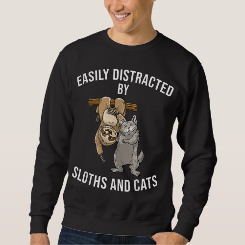 Funny Easily Distracted Sloth Gift Men Women Cute  Sweatshirt