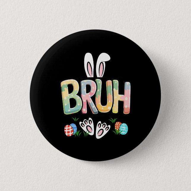 Funny Easter Bruh Meme Happy Easter Day Bunny Eggs Button (Front)