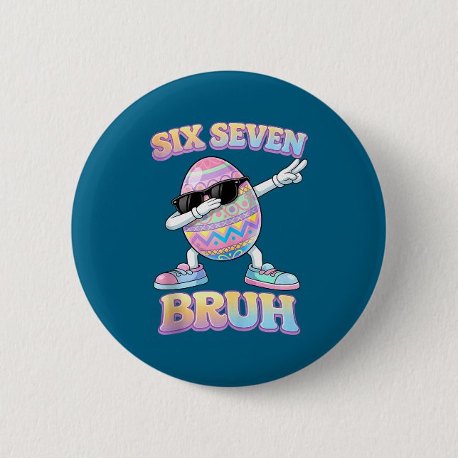 Funny easter bunny six seven bruh 6 7 meme eggs button (Front)