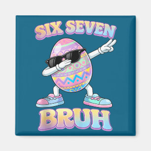 Funny easter bunny six seven bruh 6 7 meme eggs magnet