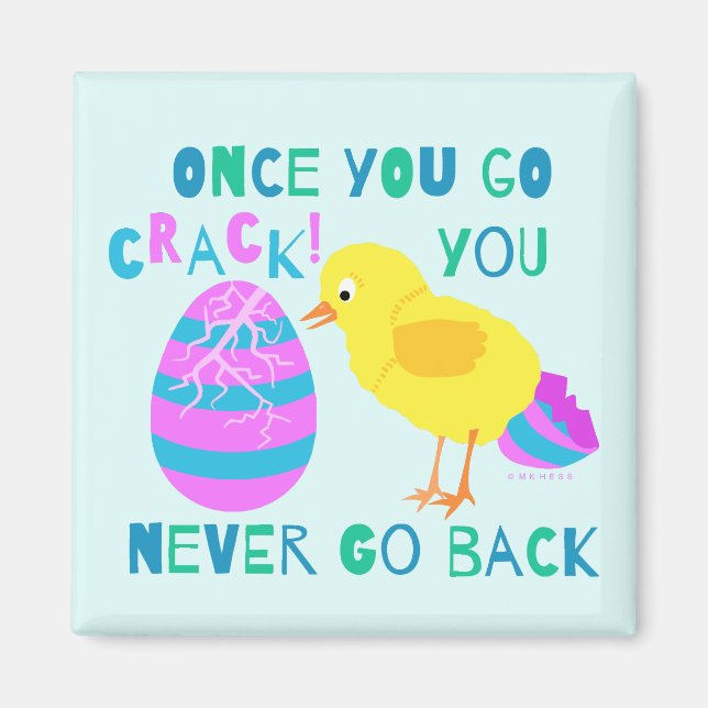 Funny Easter Chick Egg Crack Humor Cartoon Magnet (Front)