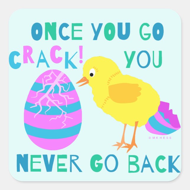 Funny Easter Chick Egg Crack Humor Cartoon Square Sticker (Front)