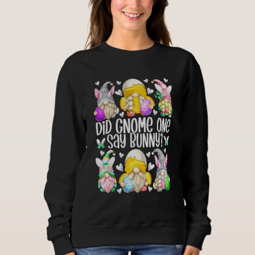Funny Easter Chicken Gnome Pun For Women Unique Bu Sweatshirt