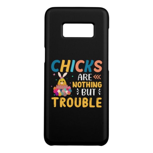Funny Easter Chicks Are Nothing But Trouble Case_Mate Samsung Galaxy S8 Case