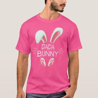 Funny Easter Day Costume Matching Cute Dada Bunny  T-Shirt