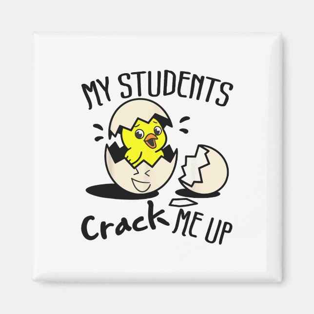 Funny Easter Day Egg Chick Teacher My Students Cra Magnet (Front)