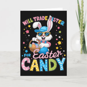 Funny Easter Day Will Trade Sister For Candy Kids Card