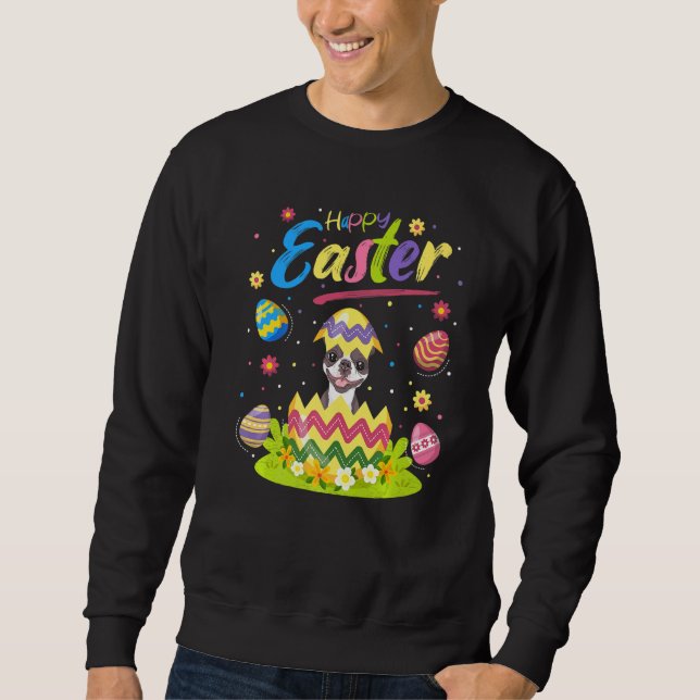 Funny Easter Egg  Boston Terrier Dog Happy Easter Sweatshirt (Front)