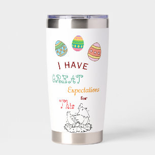 Funny Easter Egg-Cited Expectations Cute Easter Insulated Tumbler