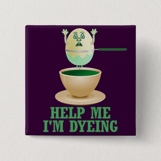 Funny Easter Egg Dyeing Pinback Button (Front)