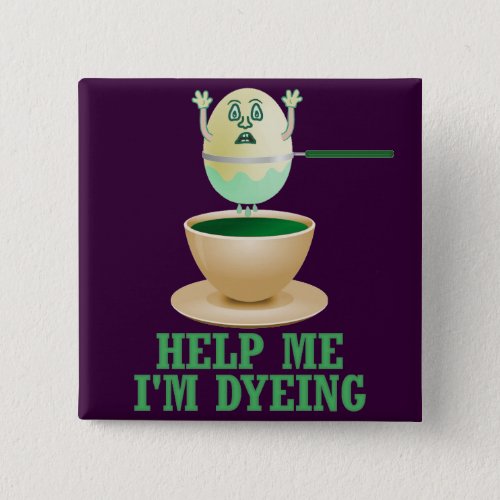 Funny Easter Egg Dyeing Pinback Button