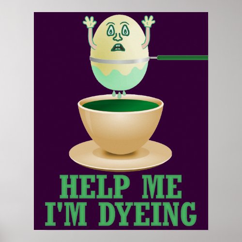 Funny Easter Egg Dyeing Poster
