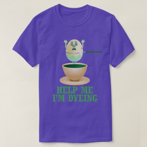 Funny Easter Egg Dyeing T_Shirt