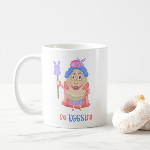 Funny Easter Egg So Eggstra Cute Spring Coffee Mug