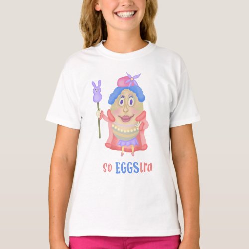 Funny Easter Egg So Eggstra Cute Spring Girls T_Shirt