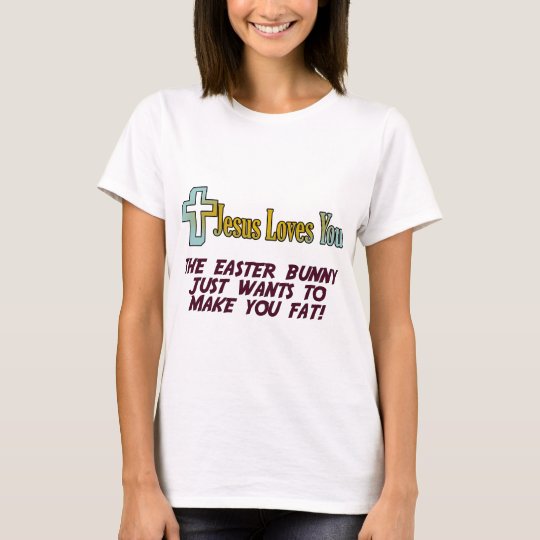 Funny Easter Gifts, Jesus Loves You T-Shirt