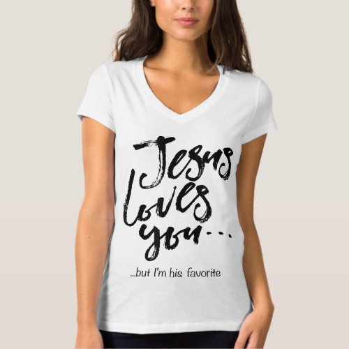 Funny Easter Jesus loves you but Im his favorite T_Shirt