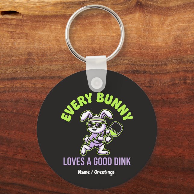 Funny Easter Pickleball Every Bunny Loves a Dink Keychain (Front)