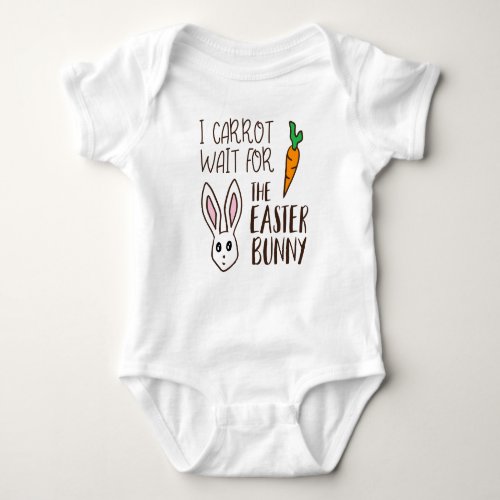 Funny Easter Quote Carrot Wait Bunny Saying Humor Baby Bodysuit