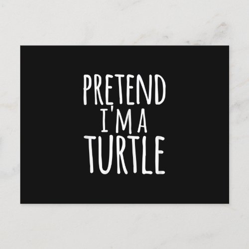 Funny Easy Lazy Halloween PRETEND IM A TURTLE Announcement Postcard