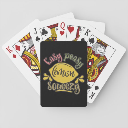 Funny Easy Peasy Lemon Squeezy Lemon Graphic Poker Cards