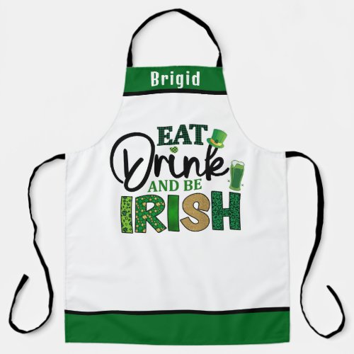 Funny Eat Drink  Be Irish  Personalized Irish  Apron